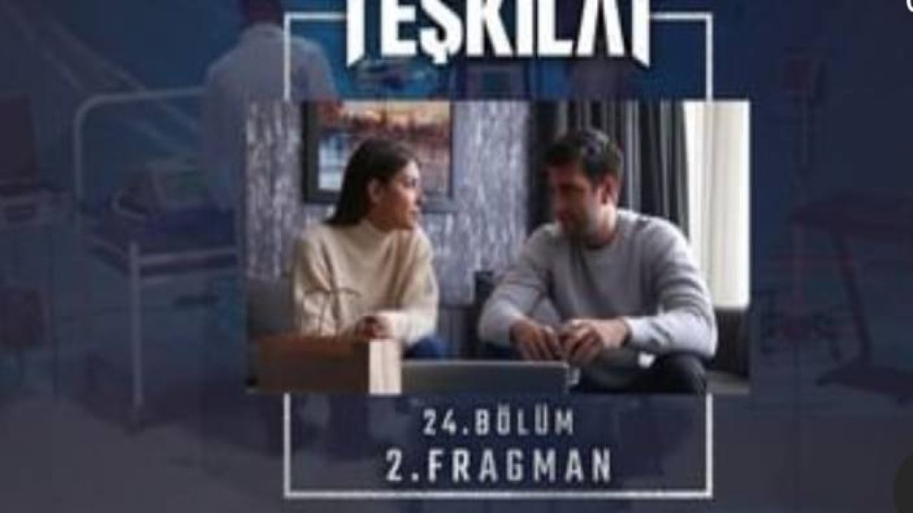 TEŞKİLAT 24.BÖLÜM 2.FRAGMAN